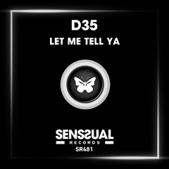 D35 -  Let Me Tell Ya (Radio Edit)