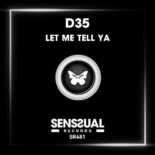 D35 -  Let Me Tell Ya (Radio Edit)