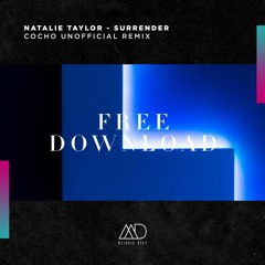 FREE DOWNLOAD: Natalie Taylor - Surrender (Cocho Unofficial Remix) [Melodic Deep]