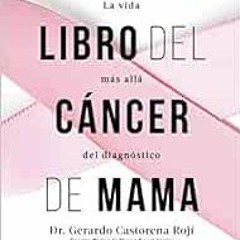 [READ] [KINDLE PDF EBOOK EPUB] El libro del cáncer de mama / The Breast Cancer Book (Spanish Editio
