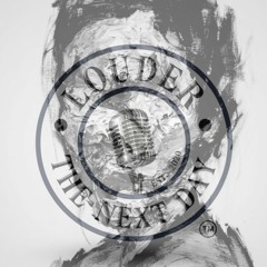 Louder The Next Day Podcast Ep. 38 "THE BUSINESS OF ART"