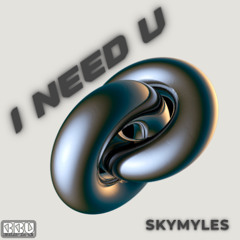 I Need U