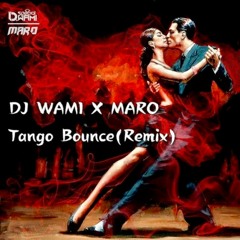 DJ WAMI X MARO - Tango Bounce [Remix] #FREE DOWNLOAD
