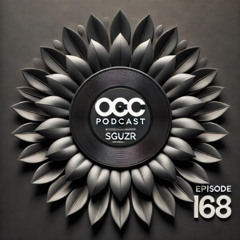 OCC Podcast 168 - Sguzr