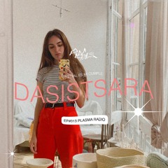 EP#013 🍰 DASISTSARA x Plasma Radio 🌸 ESPECIAL 14/04 ES MI CUMPLE 🌸