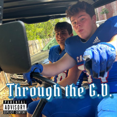 Through the G.D. (Feat. K-Sayyy and MoneyBagML)