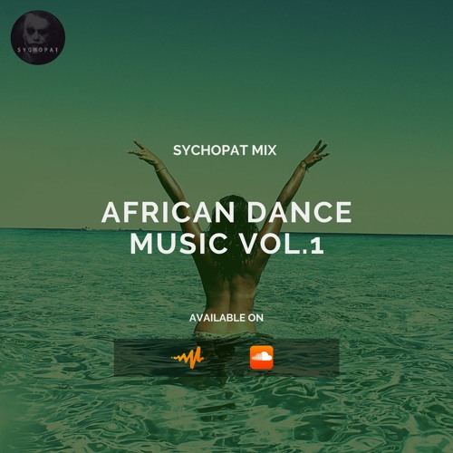 AFRICAN DANCE MUSIC VOL.1 - SYCHOPAT