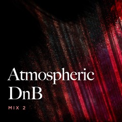 Mix2 - Atmospheric DnB