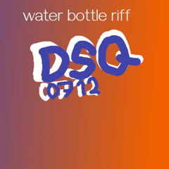 disquiet0712waterbottleriff
