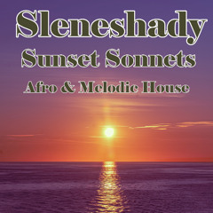 134. Sunset Sonnets - Afro & Melodic House