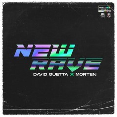 David Guetta X MORTEN - New Rave EP - Mix