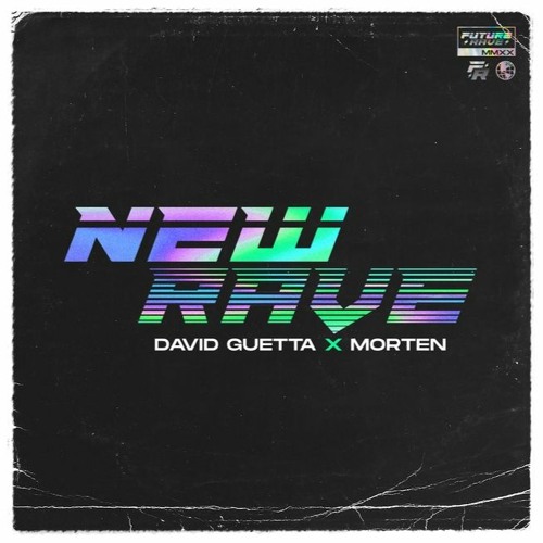David Guetta X MORTEN - New Rave EP - Mix