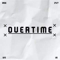 OVERTIME (ft.benxe)