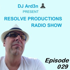 Resolve Productions Radio Show - Episode 029