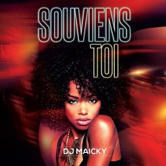 Souviens Toi De  Volume 1 Dj Maicky