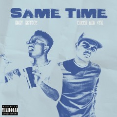 Same Time (feat. Creed Tha Kid)