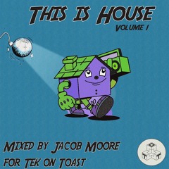 This Is House (Vol. 1) - Jacob Moore