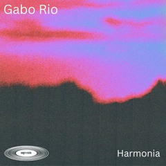PREMIERE: Gabo Rio - Harmonia (Adrian Alessandro Remix)
