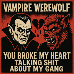 You Broke My Heart Talking Shit About My Gang (yung venxom)