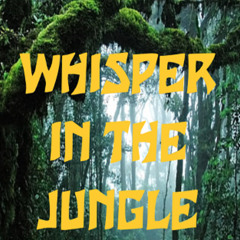 "Whisper in the Jungle" (FreeDownload)