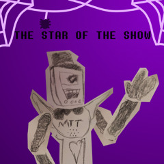 Star Of The Show | Deltarune: Insanity Calls