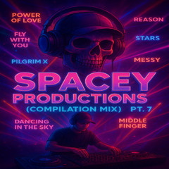 SPACEY *Productions: (Compilation Mix) || Pt.7