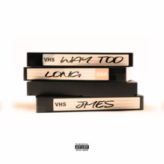 Way Too Long (Lost Files 2025)