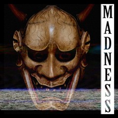 Madness