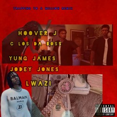 Trappin 2 A Million Remix - hoover J feat. Yung James C-Los Da Boss & Jodey Jones