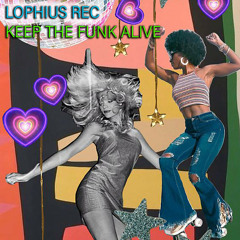 Lophius Rec - Keep The Funk Alive