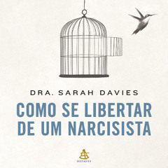 Como se libertar de um narcisista - Amostra - Editora Sextante (Audiolivro)