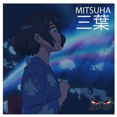 MITSUHA (Extended Mix) [Free DL]
