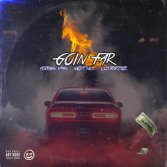 Goin Far(Ft.Foreign Spain & SilentNick)
