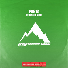 PANTA - Into Your Mind [Progressive Vibes Music - PVM1137]