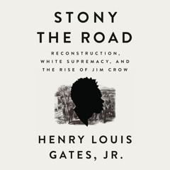 PDF✔read❤online Stony the Road: Reconstruction, White Supremacy, and the Rise of Jim Crow
