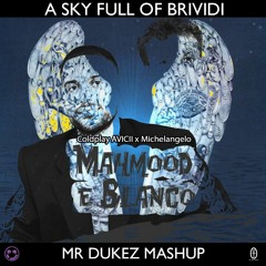 A Sky Full Of Brividi [Coldplay, AVICII X Mahmood, Blanco] -Mr Dukez Mashup-