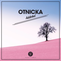 Otnicka - Addicted