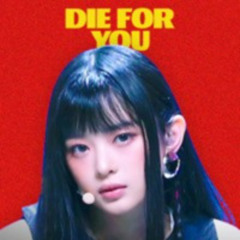 Die for you -하니