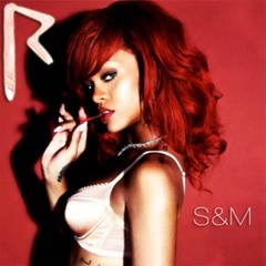 s and m Rihanna N3ILLY T edit (free DL)