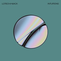 Lotech/Hijack - Intuition III