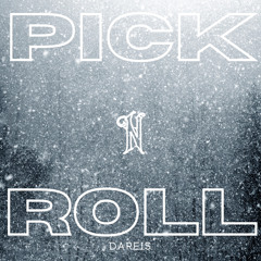 Pick N Roll (Prod. By Yung Nab)