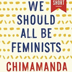 #144 We should all be feminists