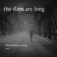 The Days are Long
