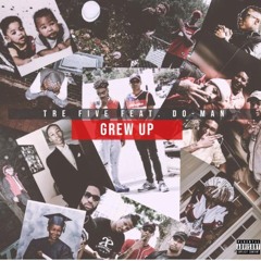 Grew Up (feat. Do-Man)