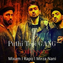Puthi_Topi_GANG_l_Confession_l_Mixam_l_Mirza_Nani_l_Rapo_l_Full_Official_l.mp3