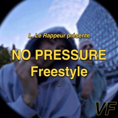 NO PRESSURE (VF remix) - L LE RAPPEUR