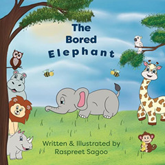 [Free] EPUB 📩 The Bored Elephant by  Raspreet  Sagoo EBOOK EPUB KINDLE PDF