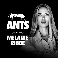 Melanie Ribbe - Recorded Live at ANTS Ushuaïa Ibiza