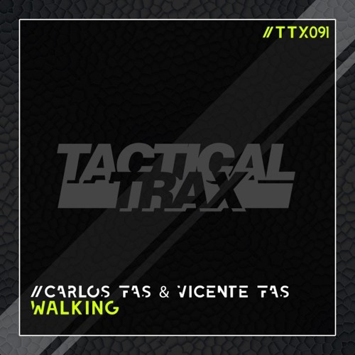 Carlos Fas & Vicente Fas - Walking [Tactical Trax]