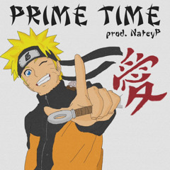 Prime Time (prod. NateyP)